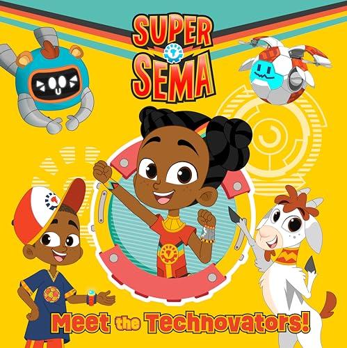 Meet the Technovators! (Super Sema)