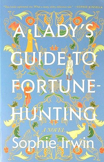 A Lady's Guide to Fortune-Hunting