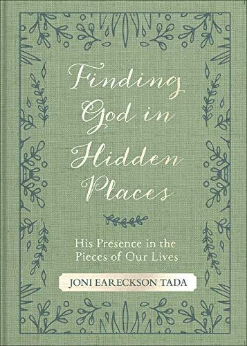 Finding God in Hidden Places: His Presence in the Pieces of Our Lives
