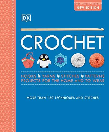 Crochet: More Than 130 Techniques and Stitches