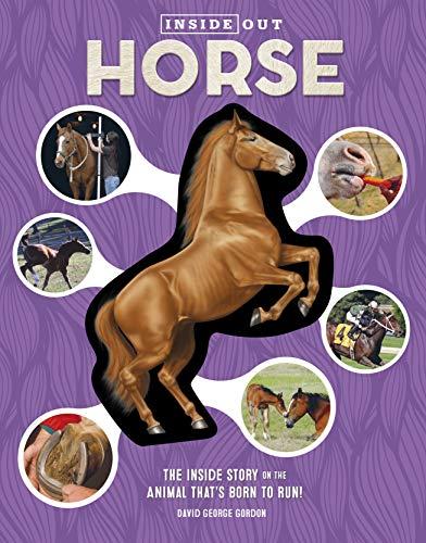 Horse: The Inside Story on the Animal That's Born to Run! (Inside Out)