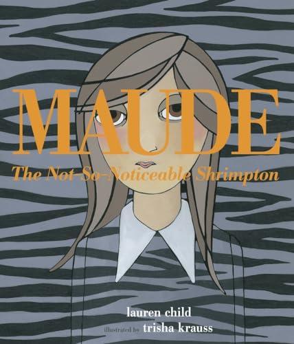 Maude: The Not-So-Noticeable Shrimpton