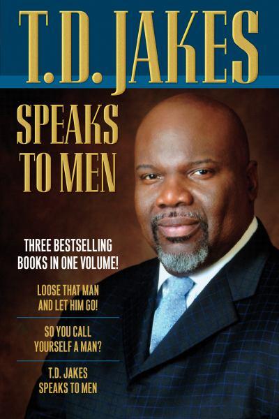 T. D. Jakes Speaks to Men