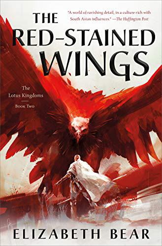 The Red-Stained Wings (The Lotus Kingdoms, Bk. 2)