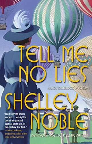 Tell Me No Lies (A Lady Dunbridge Mystery, Bk. 2)