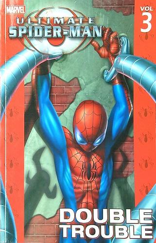 Double Trouble (Ultimate Spider-Man, Volume 3)