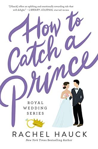 How to Catch a Prince (Royal Wedding Series, Bk. 3)