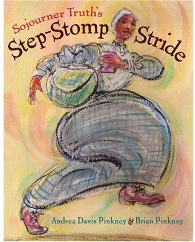 Sojourner Truth's Step-Stomp Stride