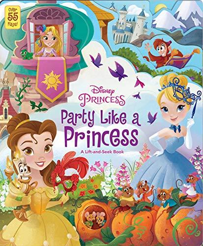 Party Like a Princess: A Lift-and-Seek Book (Disney Princess)