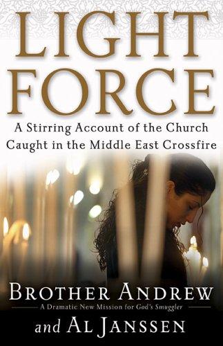 Light Force: A Stirring Account of the Church Caught in the Middle East Crossfire