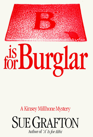 B Is for Burglar: A Kinsey Millone Mystery