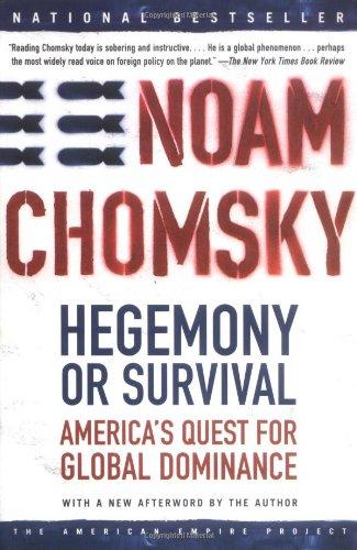 Hegemony or Survival: America's Quest for Global Dominance (American Empire Project)