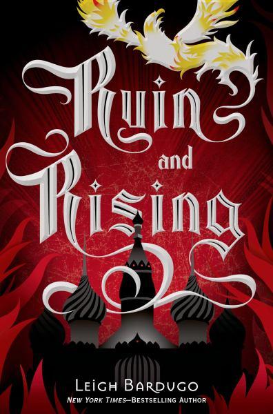 Ruin and Rising (The Grisha Series, Book 3)