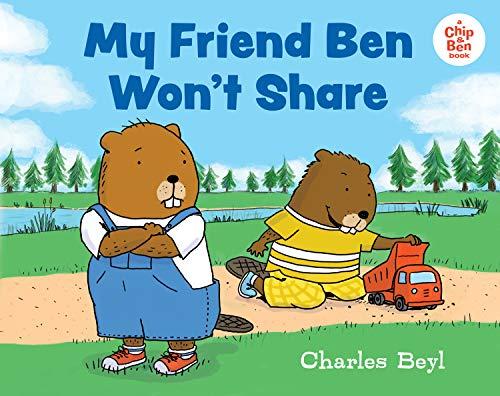 My Friend Ben Won't Share (Chip & Ben)