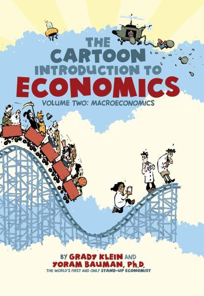 The Cartoon Introduction to Economics (Vol.2: Macroeconomics)