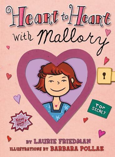 Heart to Heart with Mallory (Mallory McDonald, Bk. 6)