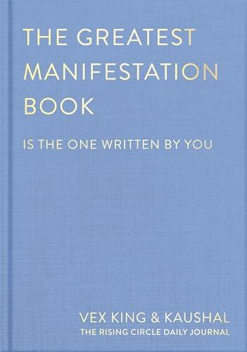 The Greatest Manifestation Book: Is the One Written By You