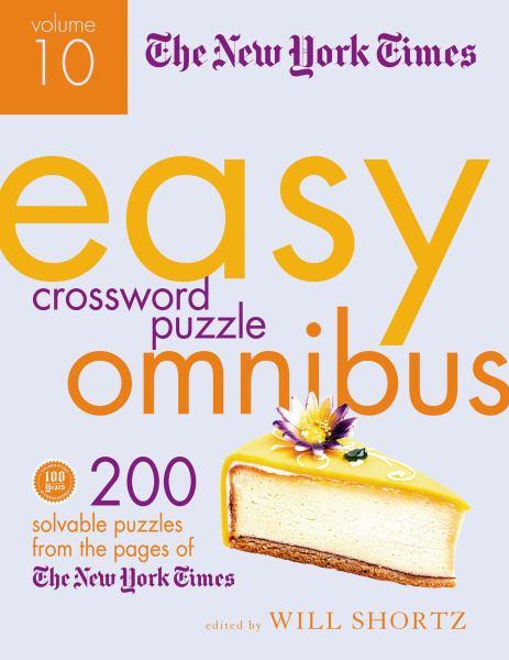The New York Times Easy Crossword Puzzles Omnibus Volume 10