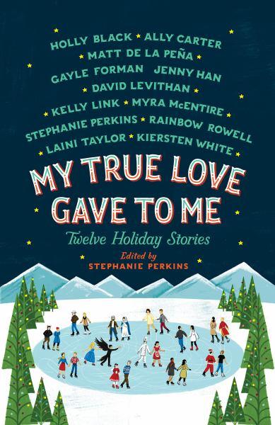 My True Love Gave to Me: Twelve Holiday Stories