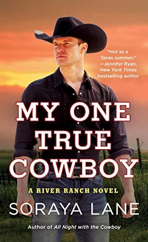 My One True Cowboy (A River Ranch Novel, Bk. 4)