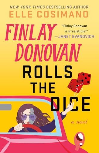 Finlay Donovan Rolls the Dice (Finlay Donovan, Bk. 4)