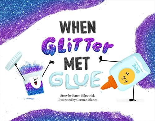 When Glitter Met Glue (When Pencil Met Eraser)