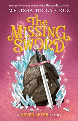 The Missing Sword (Never After, Bk. 4)