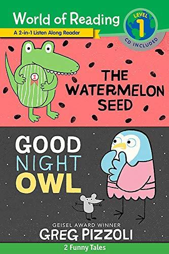 The Watermelon Seed/Good Night Owl (World of Reading 2-in-1 Listen-Along Reader, Level 1)