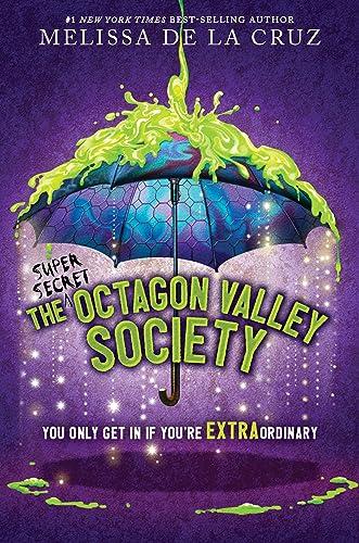 The (Super Secret) Octagon Valley Society (Bk. 1)