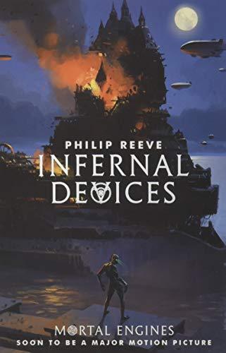 Infernal Devices (Mortal Engines Quartet, Bk. 3)