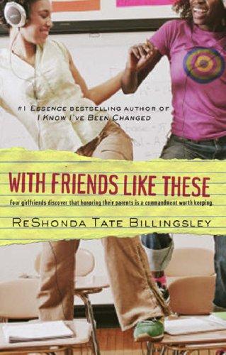 With Friends Like These (Good Girlz, Bk. 3)