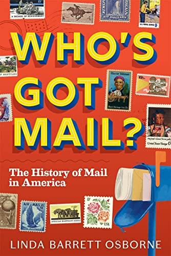 Who's Got Mail? The History of Mail in America