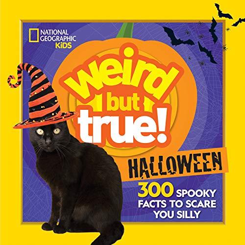 Weird But True Halloween: 300 Spooky Facts to Scare You Silly (National Geographic Kids)
