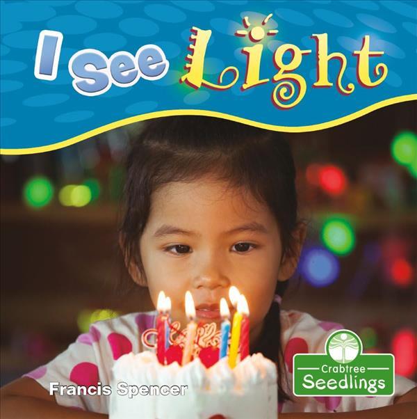 I See Light (My First Science Books)