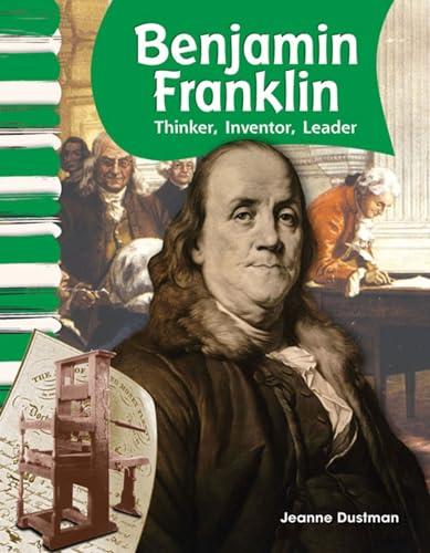 Benjamin Franklin: Thinker, Inventor, Leader (American Biographies, Primary Source Readers)