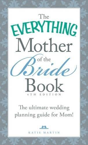 Mother of the Bride Book (The Everything, 4th Edition)
