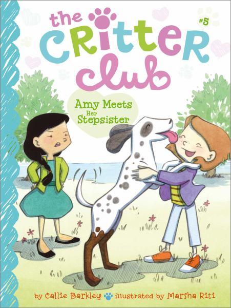 Amy Meets Her Stepsister (The Critter Club, Bk. 5)
