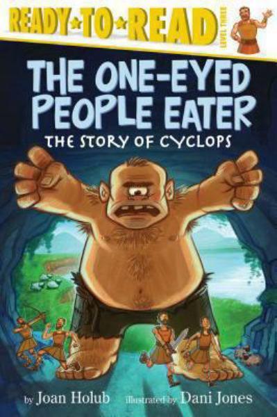 The One-Eyed People Eater (Ready-to-Read, Level 3)
