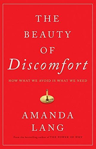 The Beauty of Discomfort: How What We Avoid Is What We Need