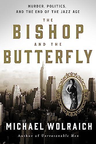 The Bishop and the Butterfly: Murder, Politics, and the End of the Jazz Age