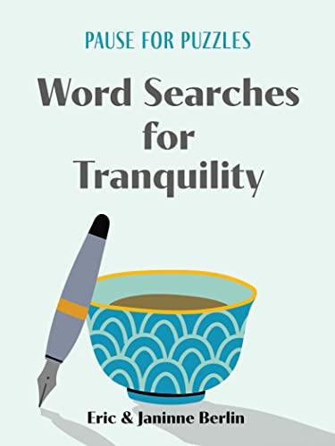 Word Searches for Tranquility (Pause for Puzzles)