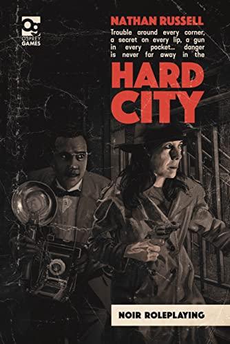 Hard City: Noir Roleplaying (Osprey Roleplaying)