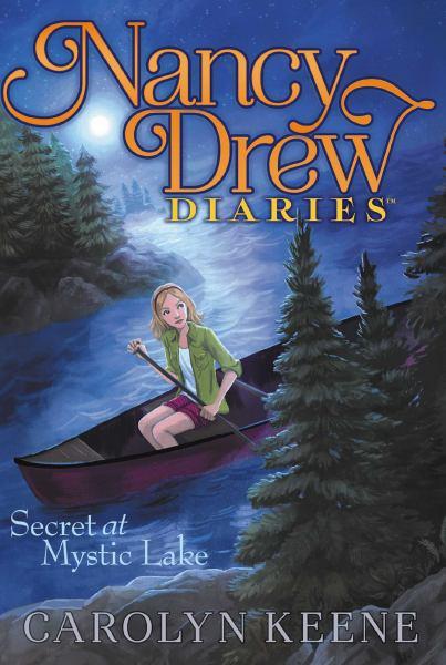 Secret at Mystic Lake (Nancy Drew Diaries, Bk. 6)