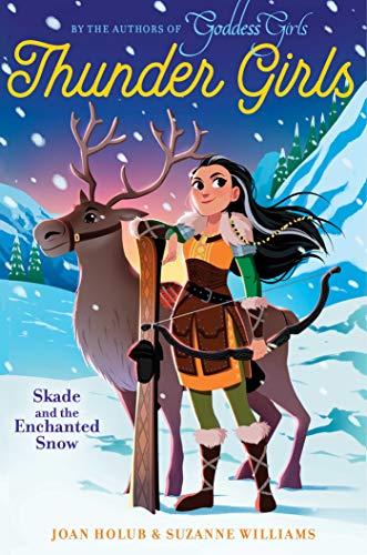 Skade and the Enchanted Snow (Thunder Girls, Bk. 4)