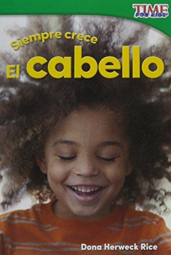 Siempre Crece: El Cabello (Time for Kids)