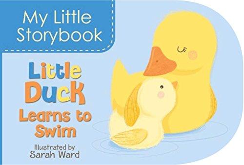 Little Duck Learns to Swim (My Little Storybook)