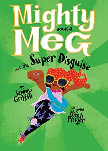 Mighty Meg and the Super Disguise (Mighty Meg, Bk. 4)