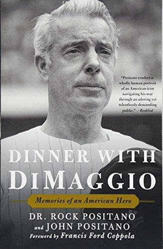 Dinner with DiMaggio: Memories of An American Hero