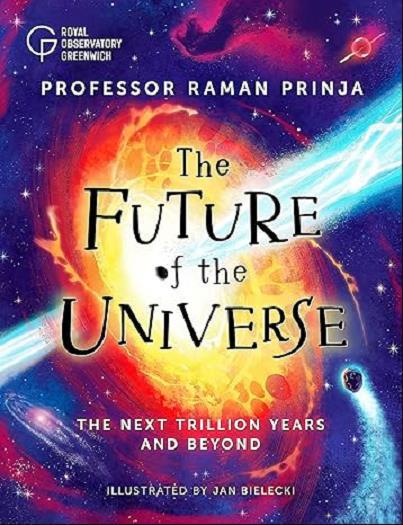 The Future of the Universe: The Next Trillion Years and Beyond