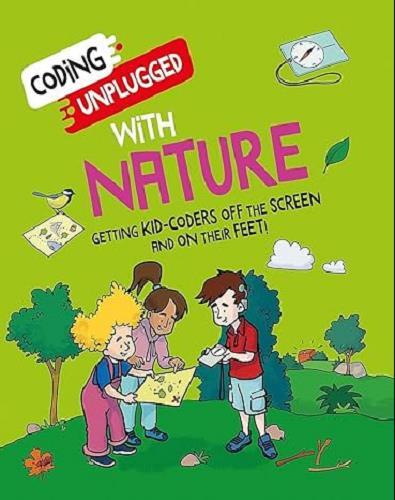 Coding Unplugged With Nature: Getting Kid-Coders Off the Screen and on Their Feet!